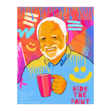Hide the pain Harold  (Print Only) thumbnail