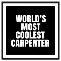 World's most coolest Carpenter