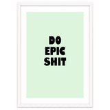 Do Epic Shit, Motivational Quote Poster, Bold Typography Print for Office Decor thumbnail