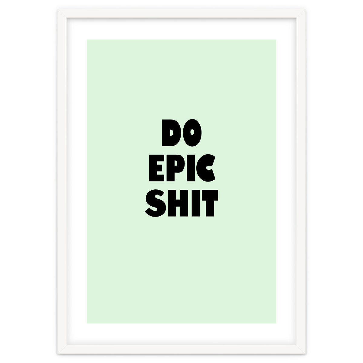 Do Epic Shit, Motivational Quote Poster, Bold Typography Print for Office Decor