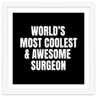 World's most coolest and awesome surgeon