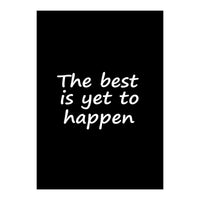 The Best Is Yet To Happen Fy (Print Only)