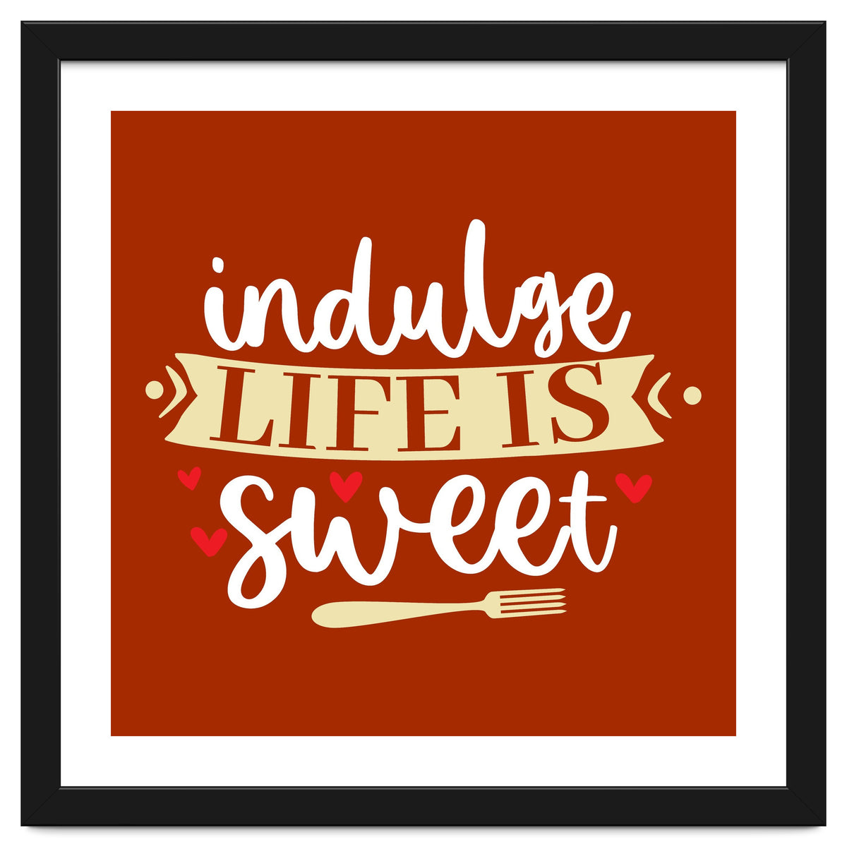 Indulge Life Is Sweet