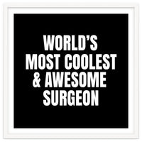 World's most coolest and awesome surgeon