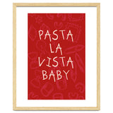 Pasta La Vista Baby, Funny Red Kitchen Quote Poster for Playful Cooking Decor thumbnail