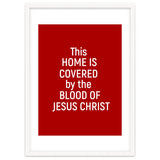 This Home is Covered By The Blood Of Jesus thumbnail