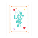 How Lucky Are We, Cute Positive Quote Print for Kids Room Decor (Print Only) thumbnail