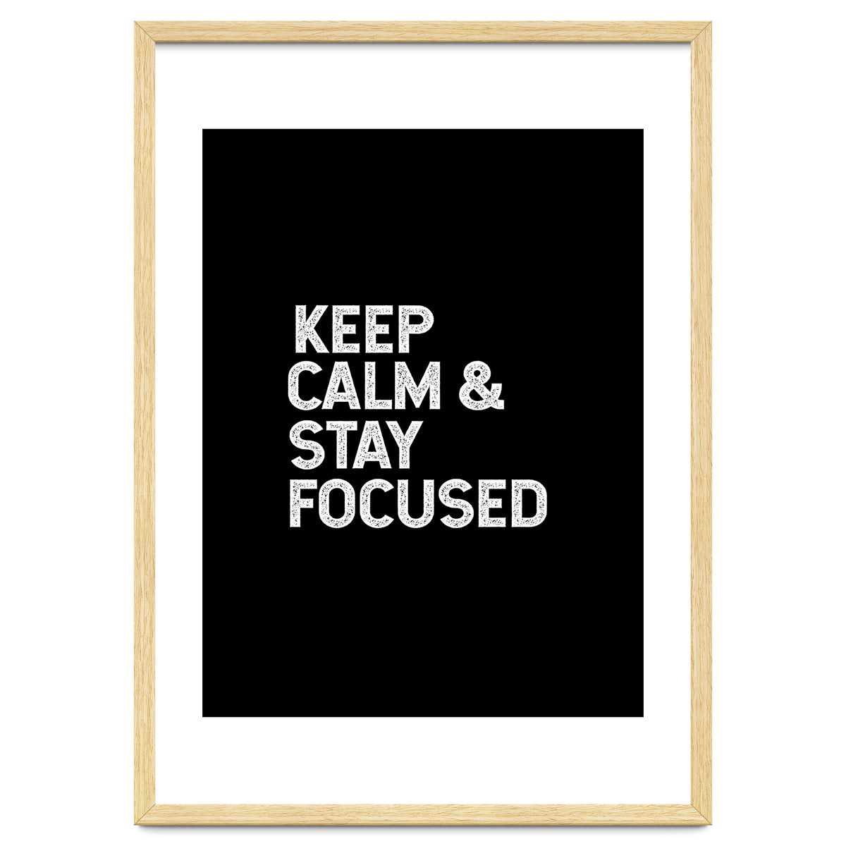 keep calm and stay focused