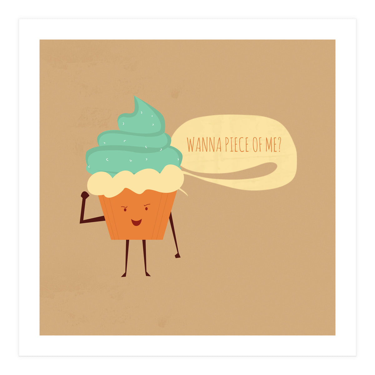 Wanna Piece Of Me (Print Only)