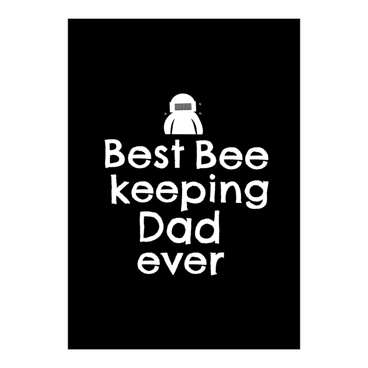 Bee Keeping Dad (Print Only)
