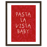 Pasta La Vista Baby, Funny Red Kitchen Quote Poster for Playful Cooking Decor thumbnail