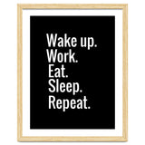 Wake Up. Work. Eat. Sleep. Repeat. thumbnail