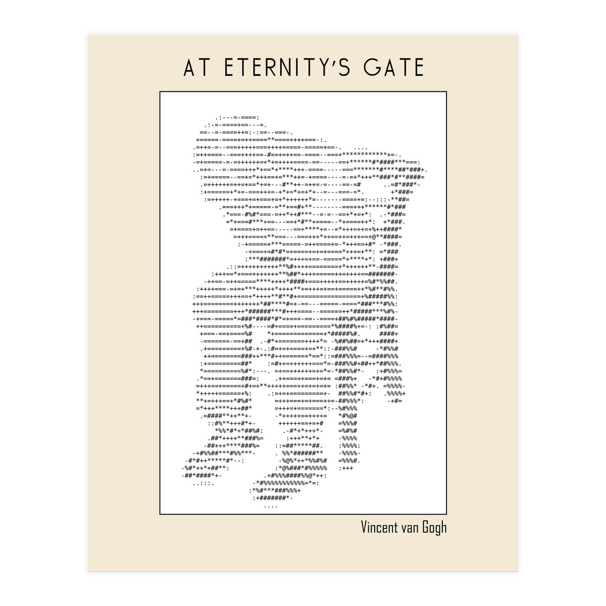 At Eternity’s Gate Vincent Van Gogh – Ascii Art (Print Only)
