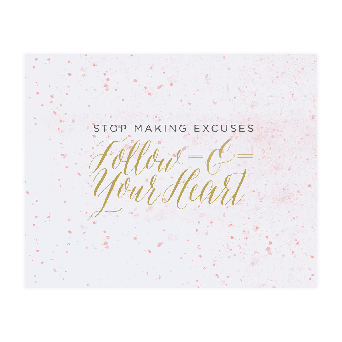 Follow Your Heart (Print Only)