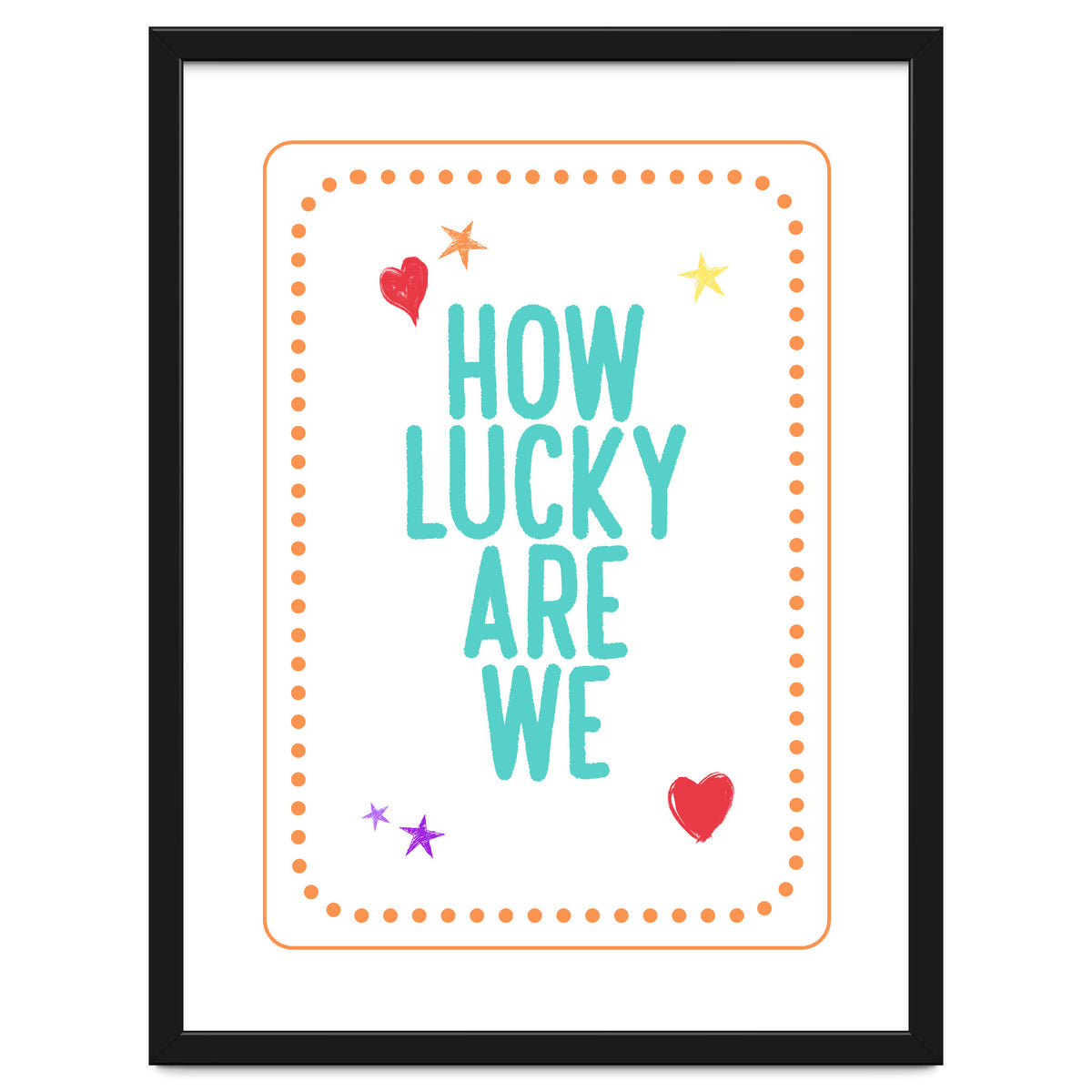 How Lucky Are We, Cute Positive Quote Print for Kids Room Decor