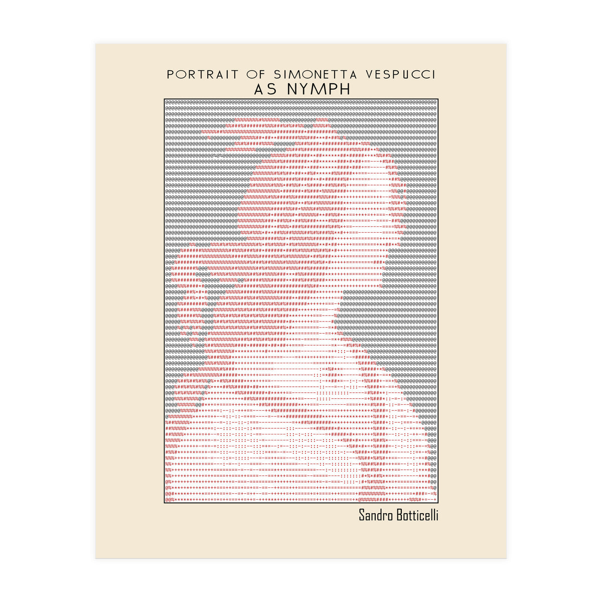 Portrait of Simonetta Vespucci as Nymph – Sandro Botticelli (ascii art)  (Print Only)