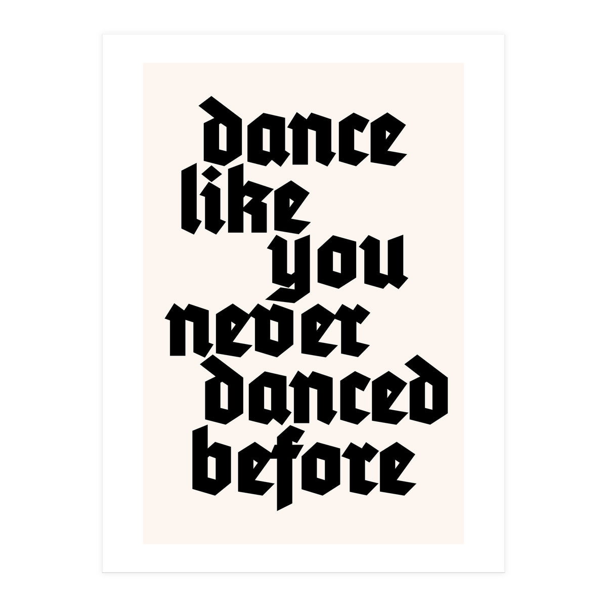 Dance Like Never Before (Print Only)