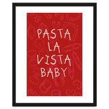 Pasta La Vista Baby, Funny Red Kitchen Quote Poster for Playful Cooking Decor thumbnail