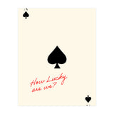 Ace of Spades Luck Quote Print, How Lucky Are We Motivational Wall Art (Print Only) thumbnail