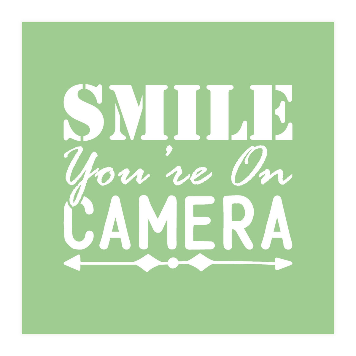 Smile You`re On Camera (Print Only)