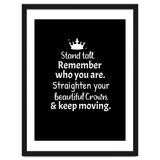 Stand tall. Remember who you are. Adjust your beautiful crown and keep moving. thumbnail