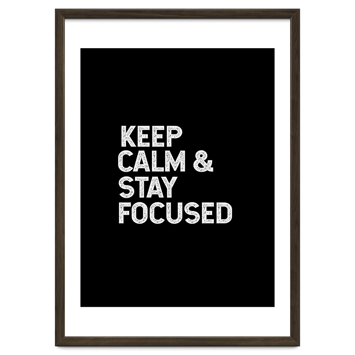 keep calm and stay focused