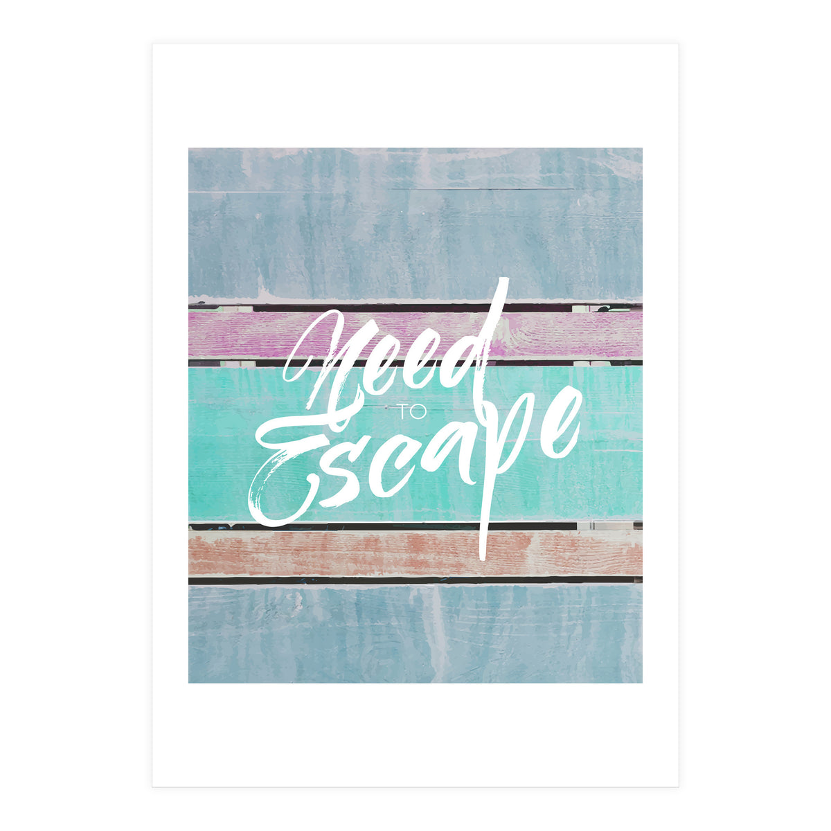 Need To Escape (Print Only)