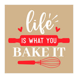 Life Is What You Bake It  (Print Only) thumbnail