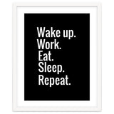 Wake Up. Work. Eat. Sleep. Repeat. thumbnail