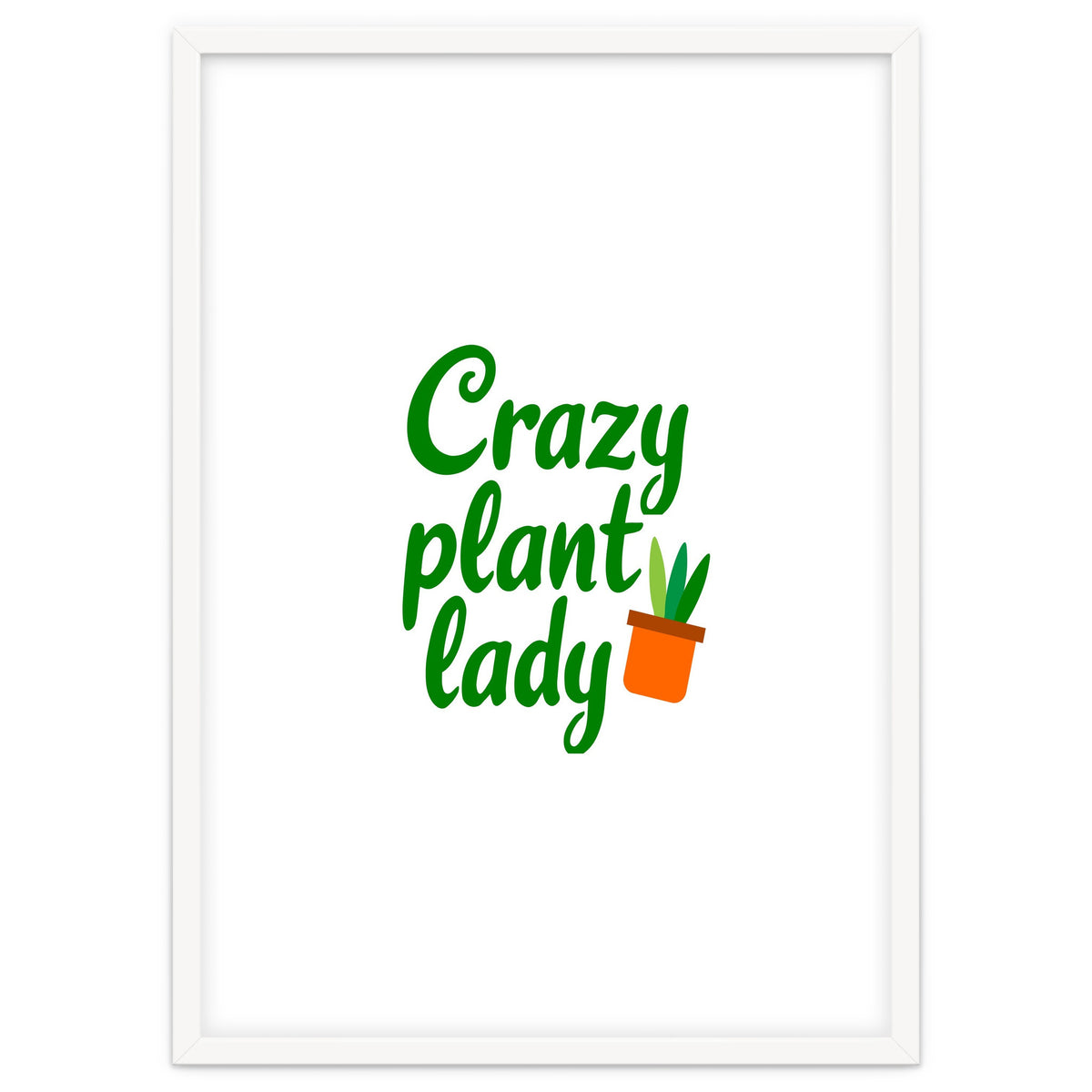 Crazy Plant Lady