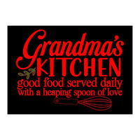 Grandmas Kitchen Good Food Served Daily With A Heaping Spoon Of Love (Print Only)