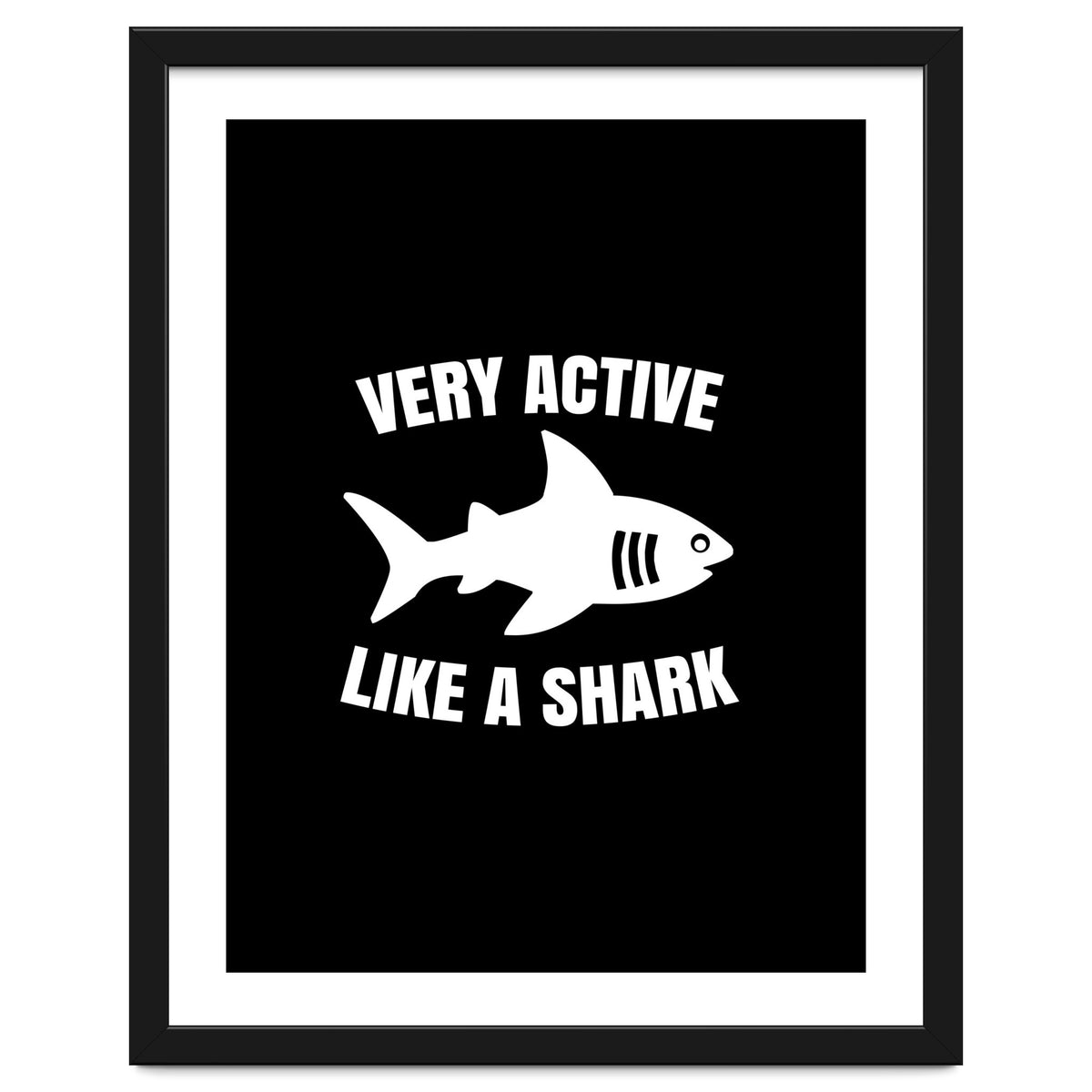 Very active like a shark
