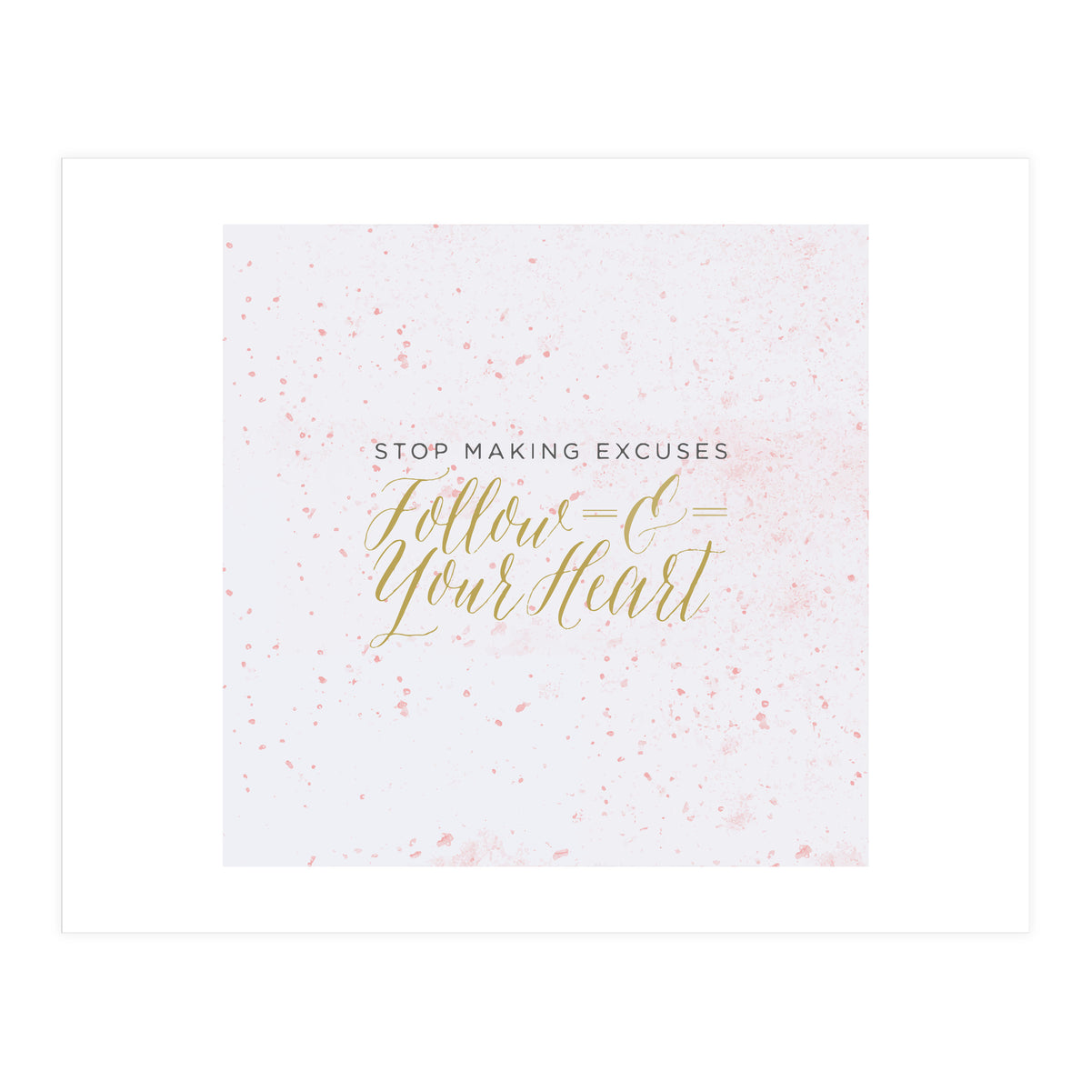 Follow Your Heart (Print Only)