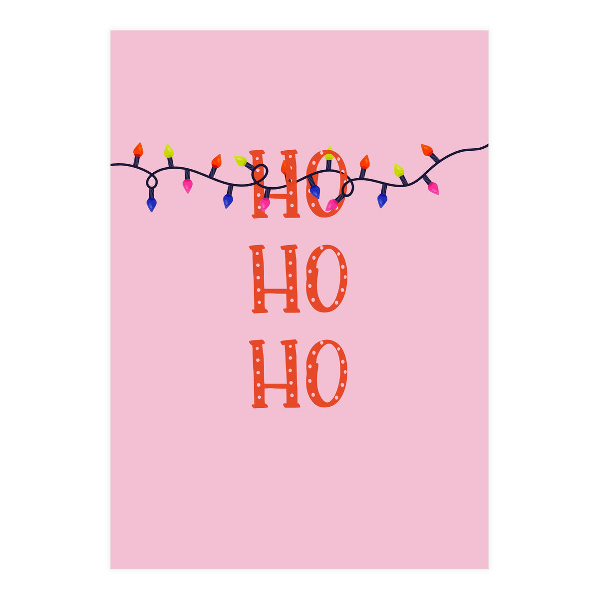 HO HO HO Christmas Lights Art, Pink Holiday Illustration, Modern Festive Quote (Print Only)