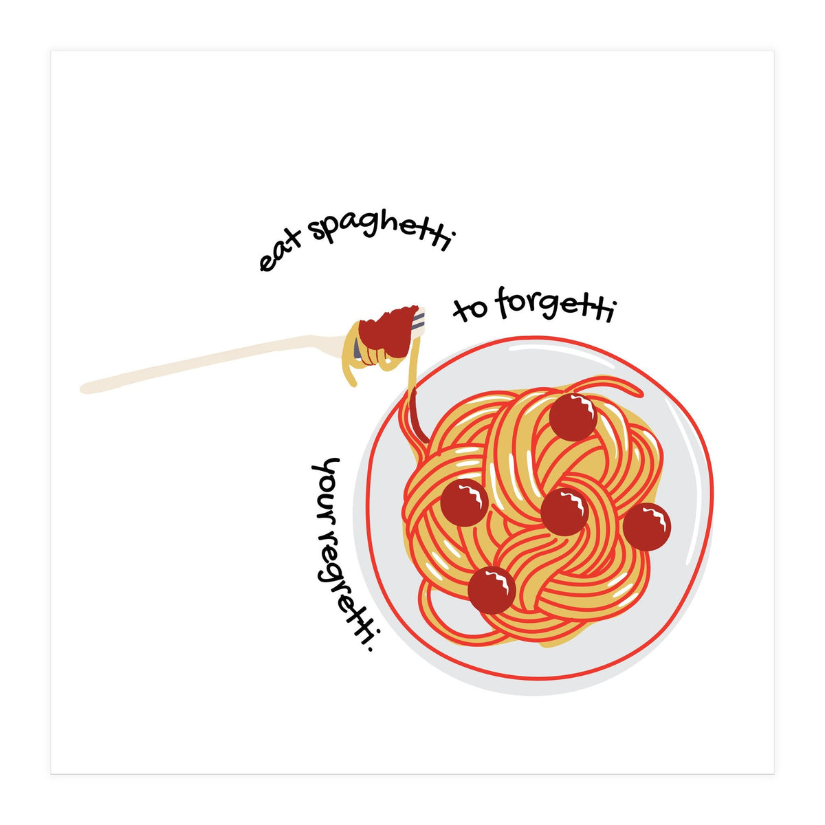 Less Upsetti, More Spaghetti 🍝 (Print Only)