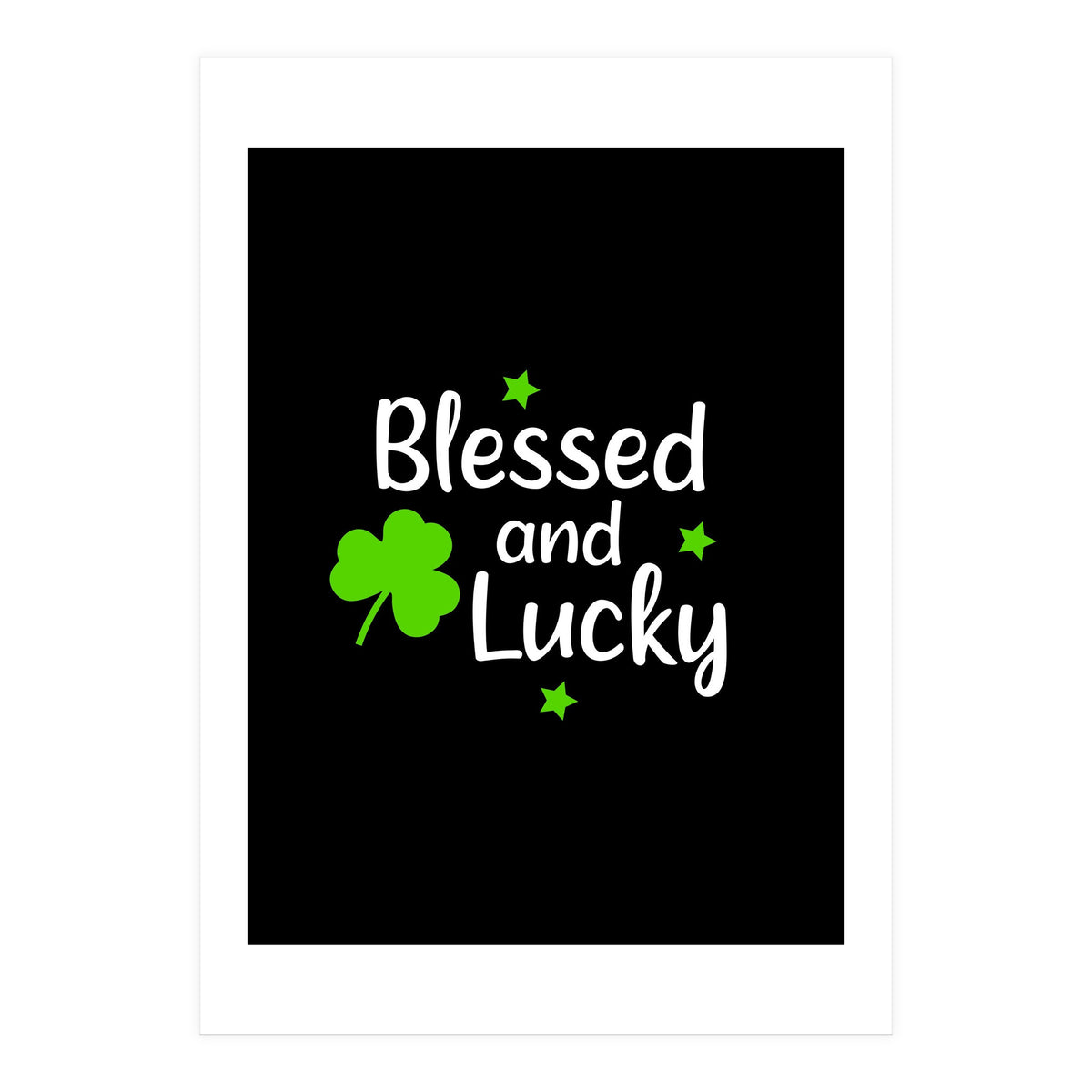 Blessed And Lucky (Print Only)