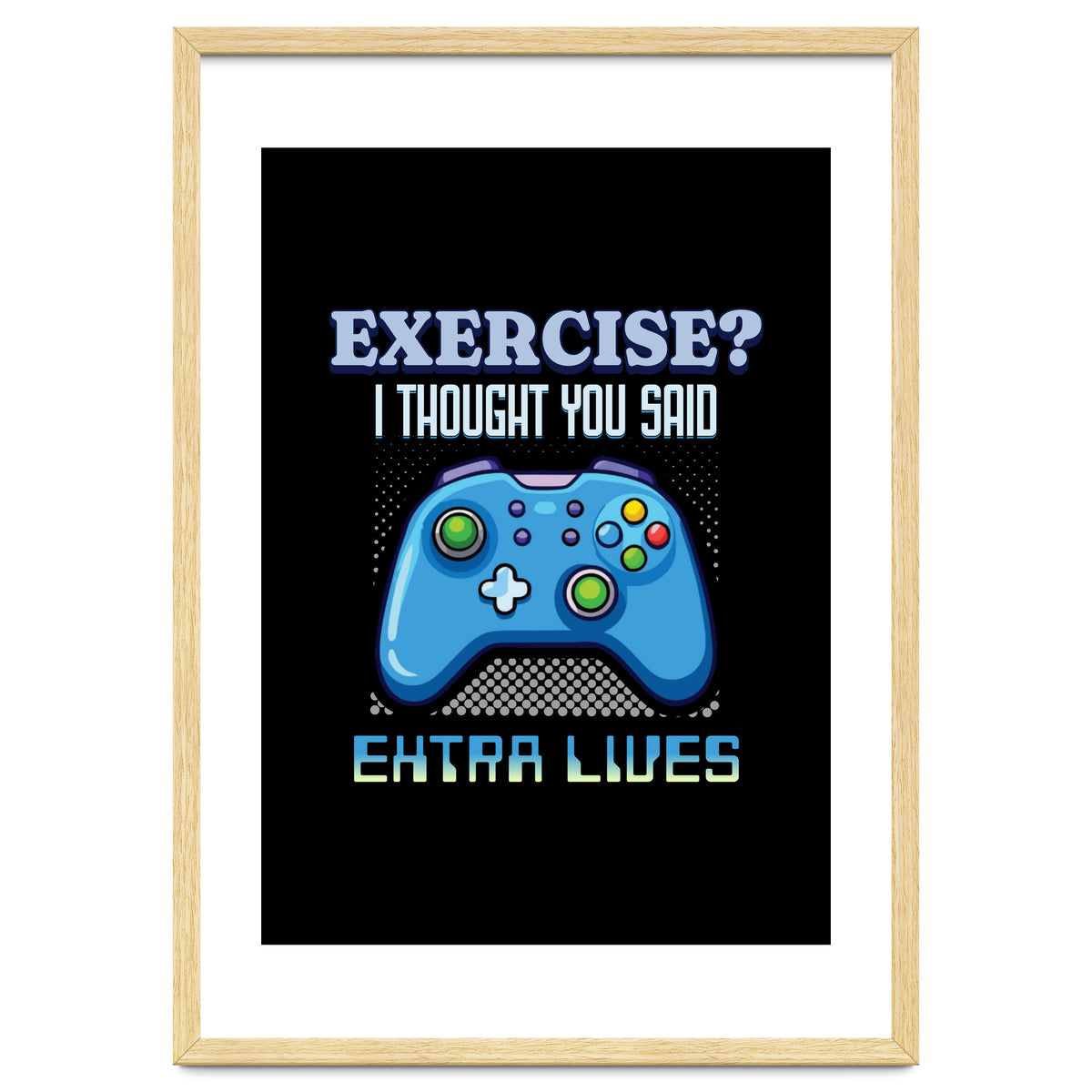 Exercise I Thought You Said Extra Lives – Gamer Humor Gift for Video Game Lovers