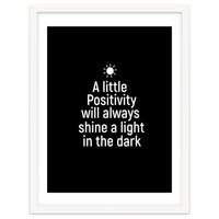 A little positivity will always shine a light in the dark