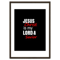 Jesus is my Lord and Savior