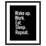 Wake Up. Work. Eat. Sleep. Repeat. thumbnail