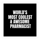 World's most coolest and awesome pharmacist (Print Only) thumbnail