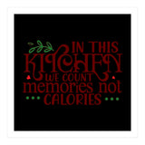 In This Kitchen We Count Memories Not Calories  (Print Only) thumbnail