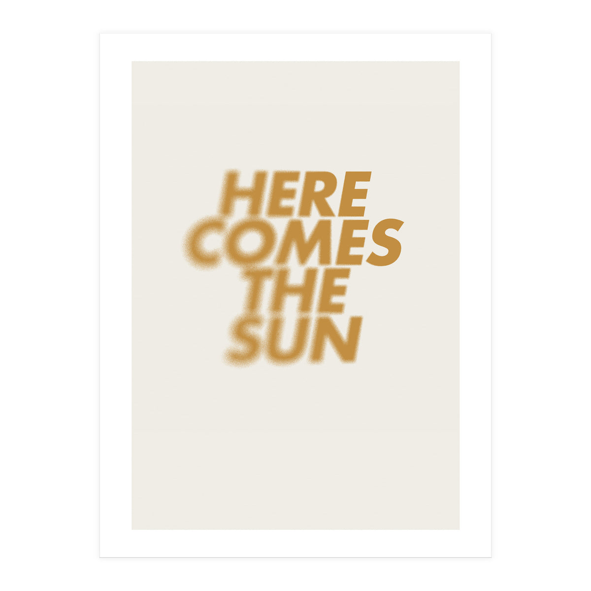 HERE COMES THE SUN (Print Only)