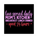 Love Served Daily Moms Kitchen Breakfast Lunch Dinner Open 24 Hours  (Print Only) thumbnail