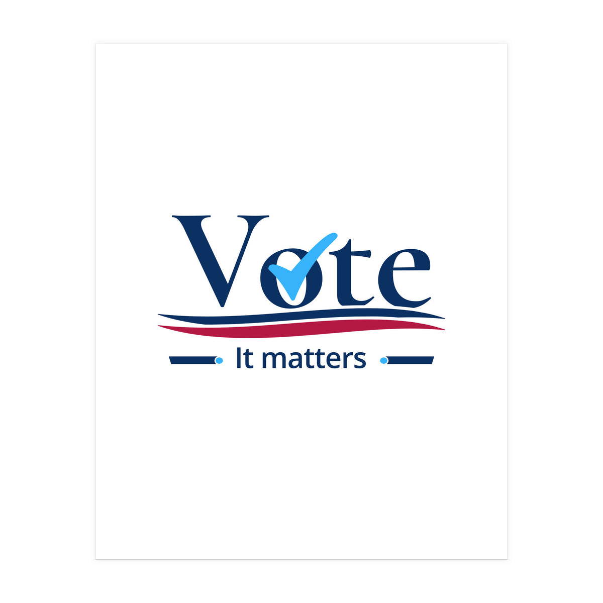 vote it matters - For elections (Print Only)