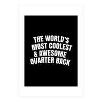 world's most coolest and awesome quarter back (Print Only)