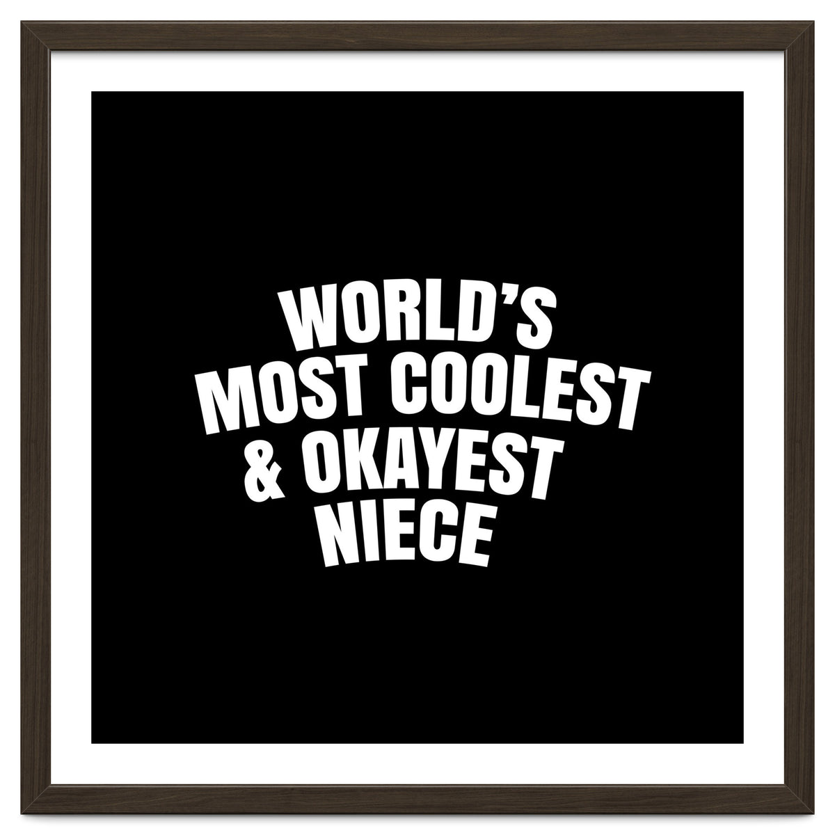 World's most coolest and okayest niece