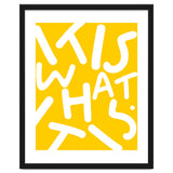 It Is What It Is. Typography Funky Quote Saying Words, Minimal Positivity Bright Yellow, Fun Quirky Eclectic Bohemian Contemporary Modern thumbnail