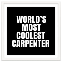 World's most coolest Carpenter