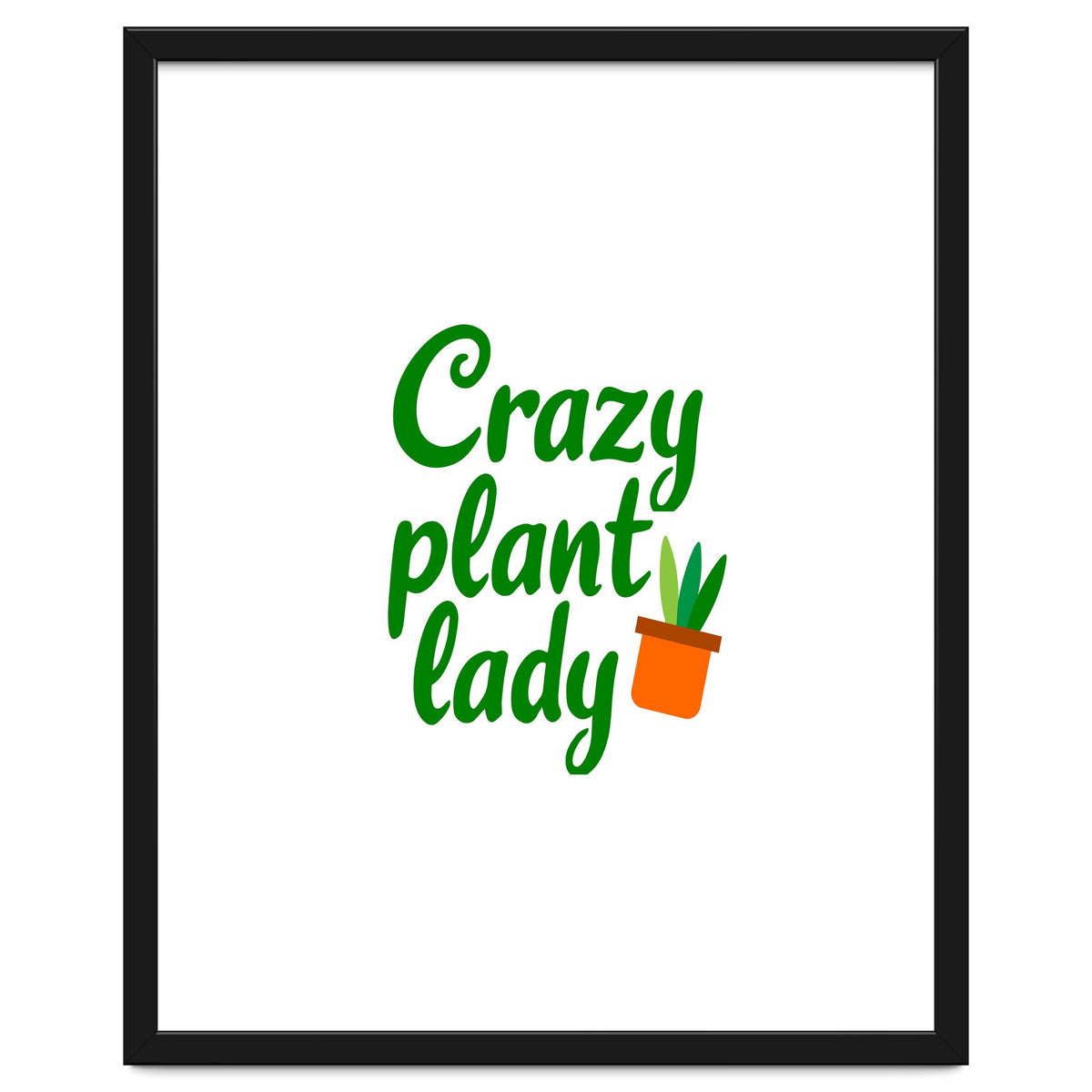 Crazy Plant Lady